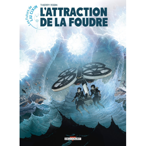 Les Futurs de Liu Cixin - L'Attraction de la foudre (VF)