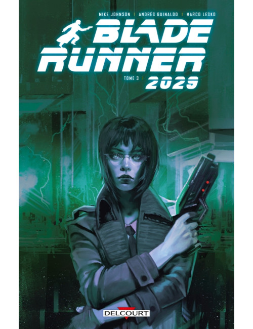 Blade Runner 2029 Tome 3 (VF) Blade Runner 2029 Tome 3 (VF)