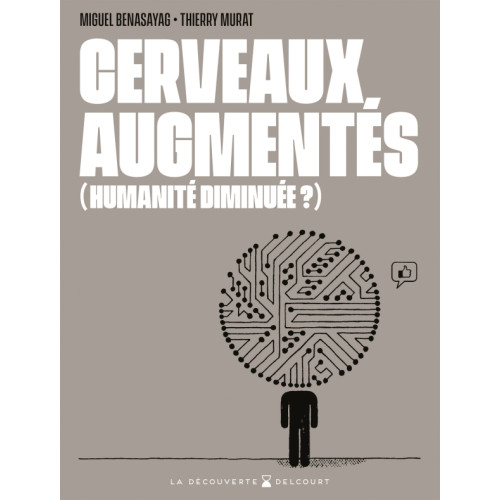 Cerveaux augmentés (humanité diminuée ?) (VF)