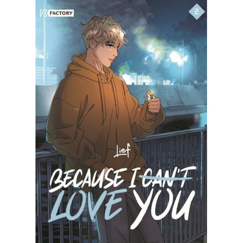 BECAUSE I CAN T LOVE YOU - TOME 2 (VF)