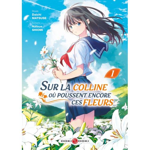 Sur la colline où poussent encore ces fleurs... - vol. 01 (VF)