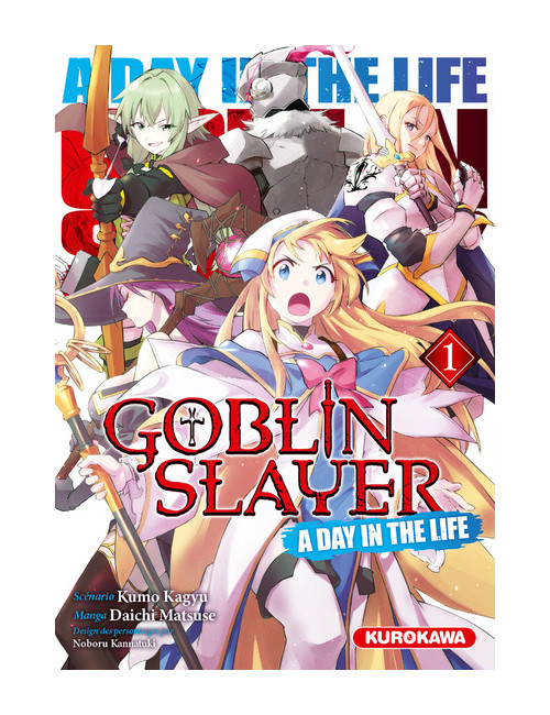 GOBLIN SLAYER - A DAY IN THE LIFE - TOME 1 (VF)