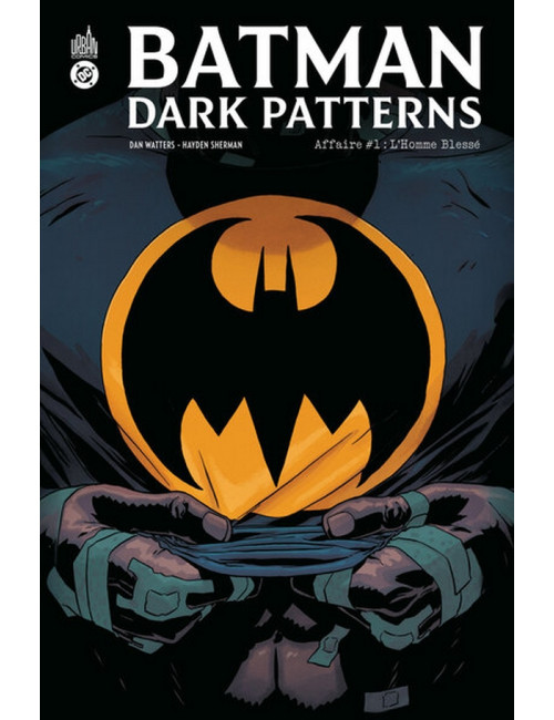 Batman Dark Patterns Affaire 1: L Homme Blessé (VF) Batman Dark Patterns Affaire 1: L Homme Blessé (VF)