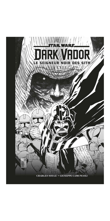 Dark Vador - Seigneur Noir des Sith : Edition spéciale Noir & Blanc (VF)