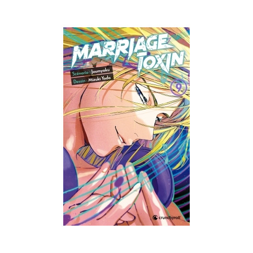 Marriage toxin - Tome 9