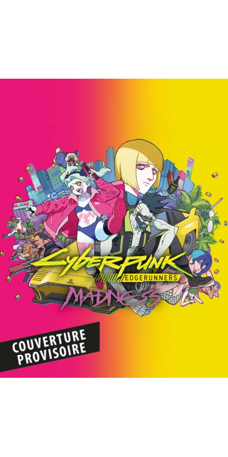 Cyberpunk Edgerunners MADNESS T01 (VF)