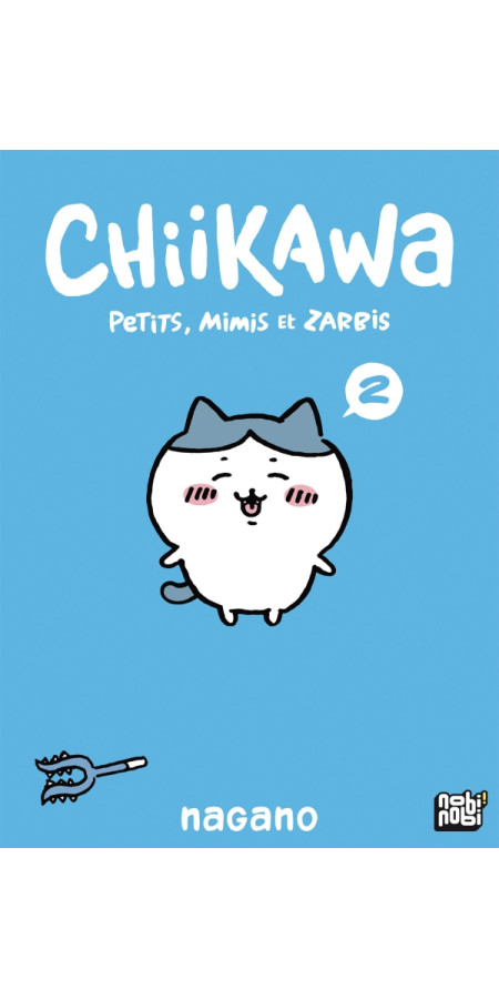 Chiikawa - Petits, mimis et zarbis T02 (VF)