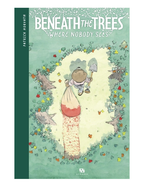 BENEATH THE TREES WHERE NOBODY SEES