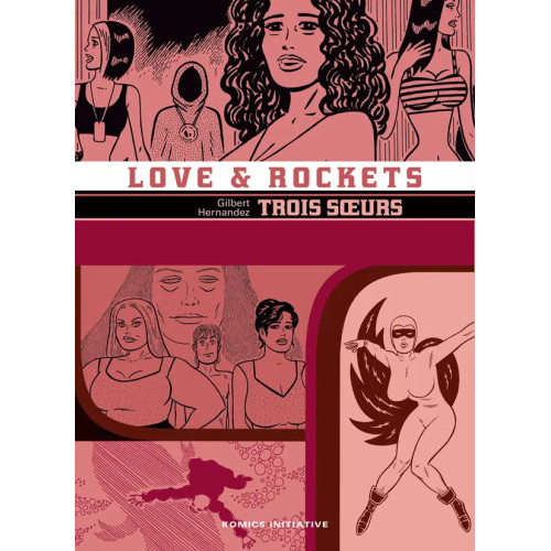 LOVE & ROCKETS  Trois Soeurs - Tome 12
