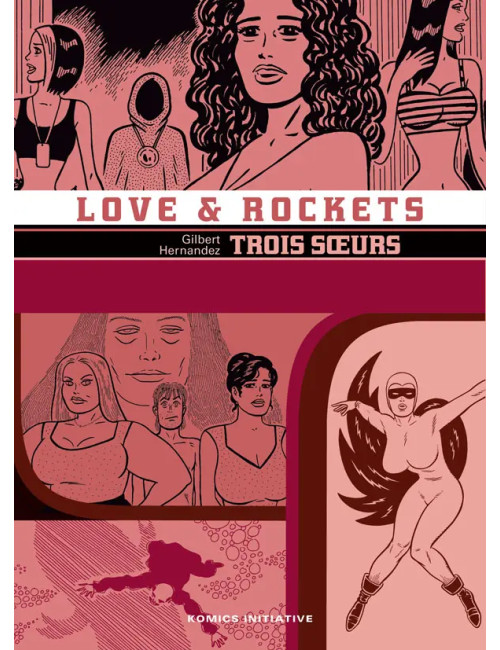 LOVE & ROCKETS  Trois Soeurs - Tome 12