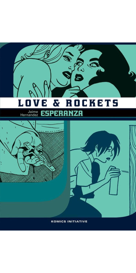LOVE & ROCKETS Esperanza - Tome 11