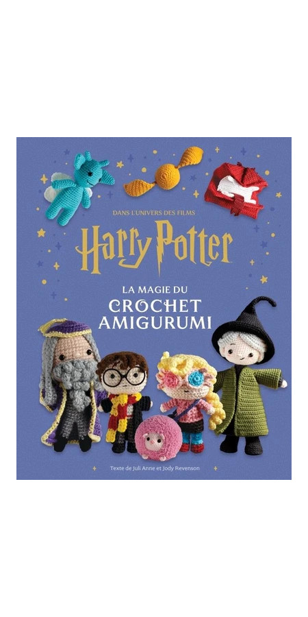 La magie du crochet Amigurumi. Dans l'univers des films Harry Potter (VF)