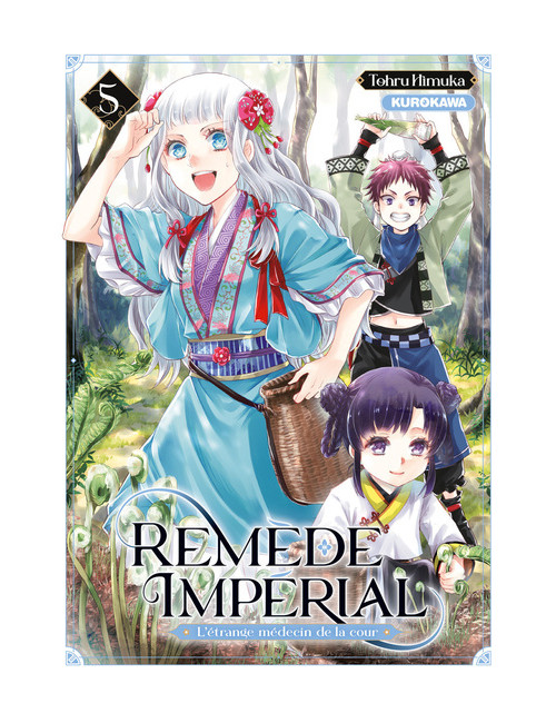 REMÈDE IMPÉRIAL : L'ÉTRANGE MÉDECIN DE LA COUR - TOME 5
