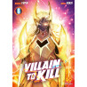 VILLAIN TO KILL - TOME 6