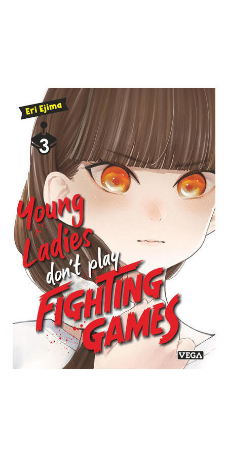 YOUNG LADIES DON T PLAY FIGHTING GAMES - TOME 3