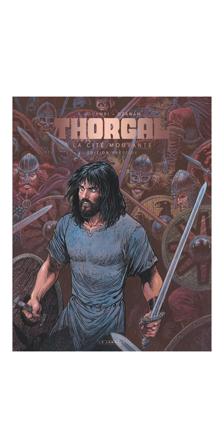 THORGAL SAGA - LA CITÉ MOUVANTE - AOUAMRI/OZANAM / EDITION SPÉCIALE, PRESTIGE (N&B)
