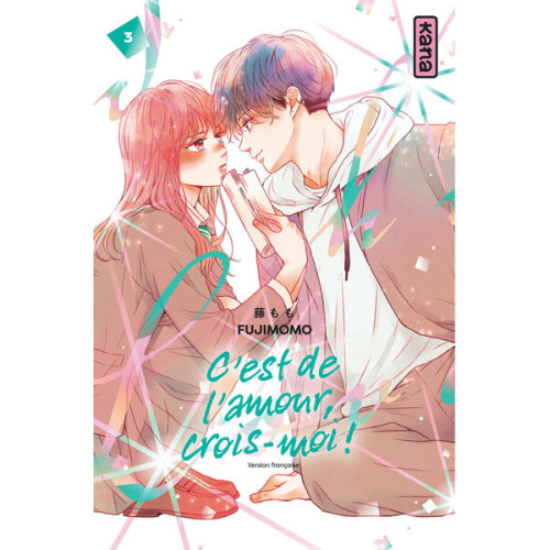 C'EST DE L'AMOUR, CROIS-MOI ! - TOME 3
