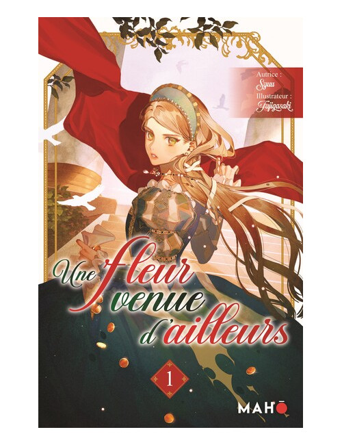 Une fleur venue d'ailleurs - Tome 1