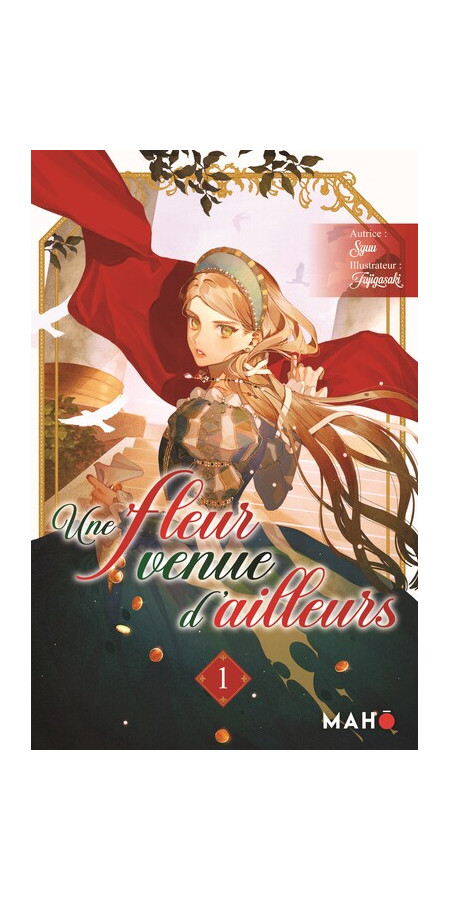 Une fleur venue d'ailleurs - Tome 1
