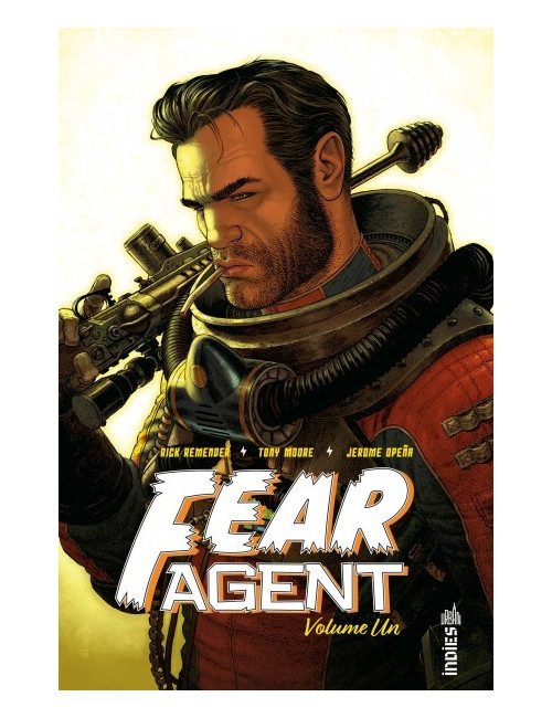 FEAR AGENT INTÉGRALE TOME 1